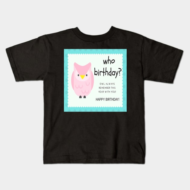 Who birthday Kids T-Shirt by Vinto fashion 